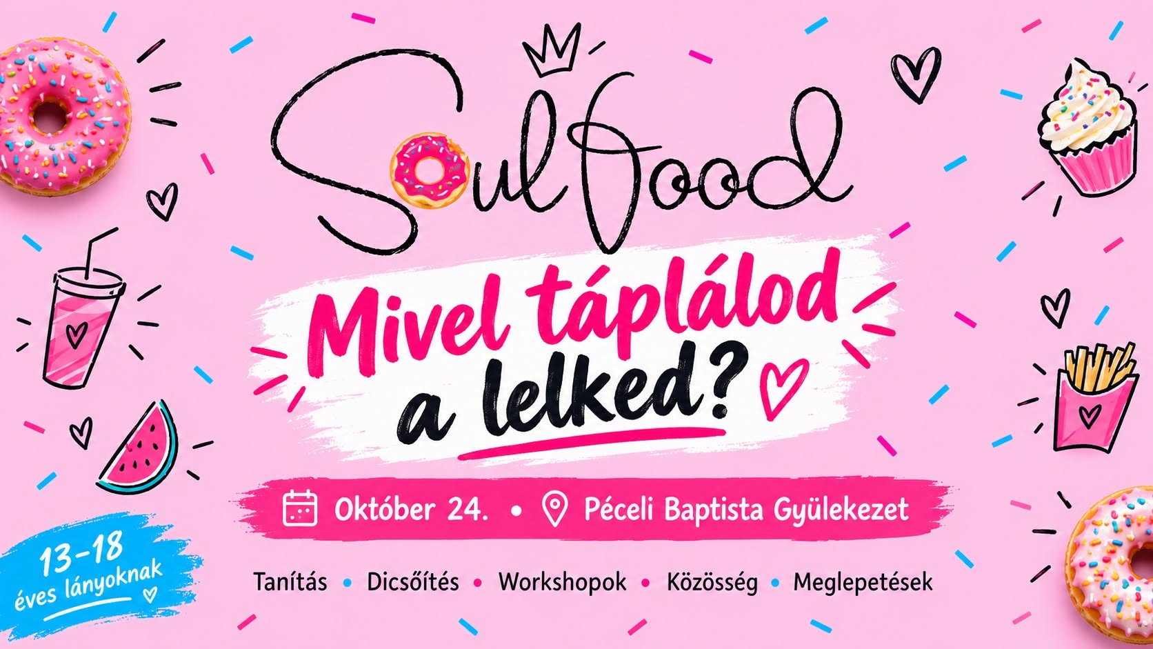 SoulFood Keresztény tinilány konferencia Péceli Baptista Gyülekezet Uzonyi Magdolna